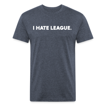 I HATE LEAGUE - Tee - heather navy