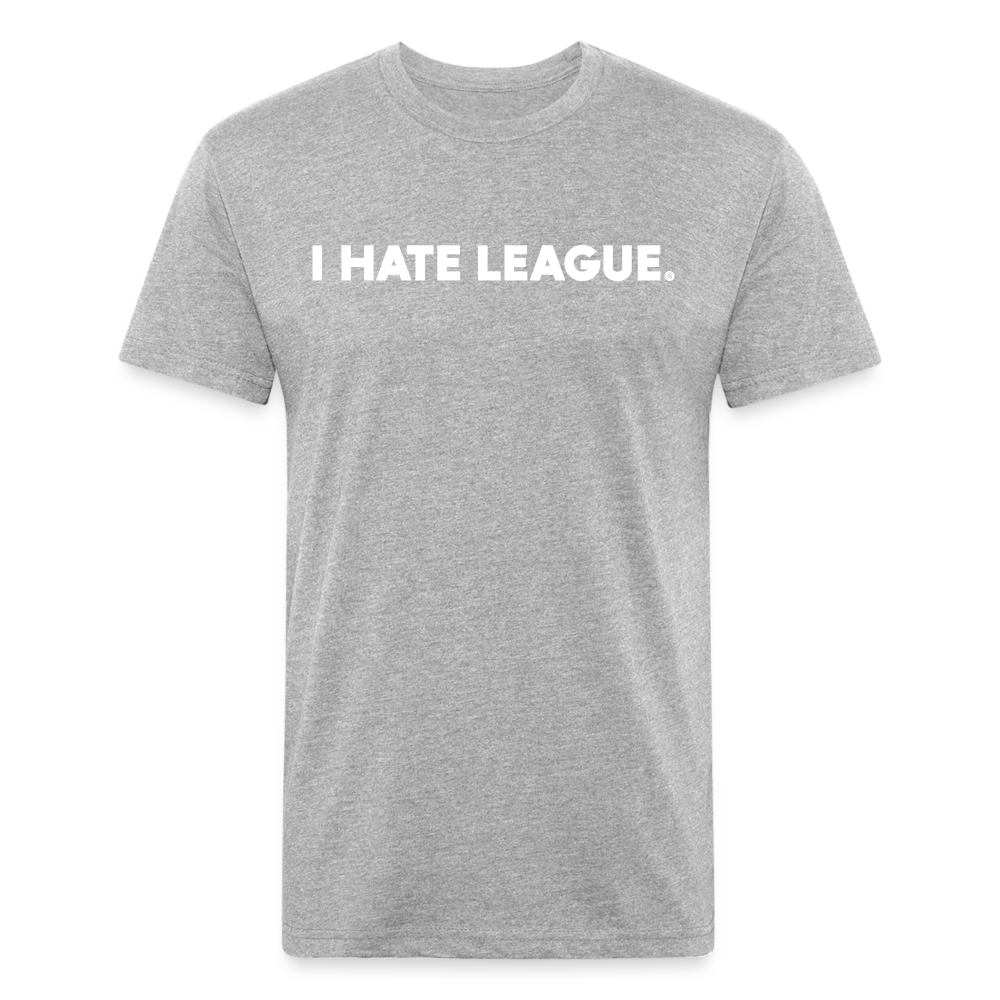 I HATE LEAGUE - Tee - heather gray