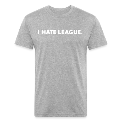 I HATE LEAGUE - Tee - heather gray