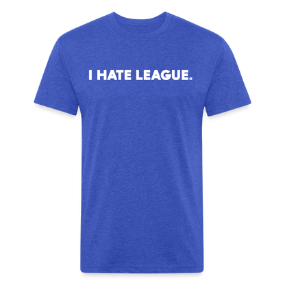 I HATE LEAGUE - Tee - heather royal