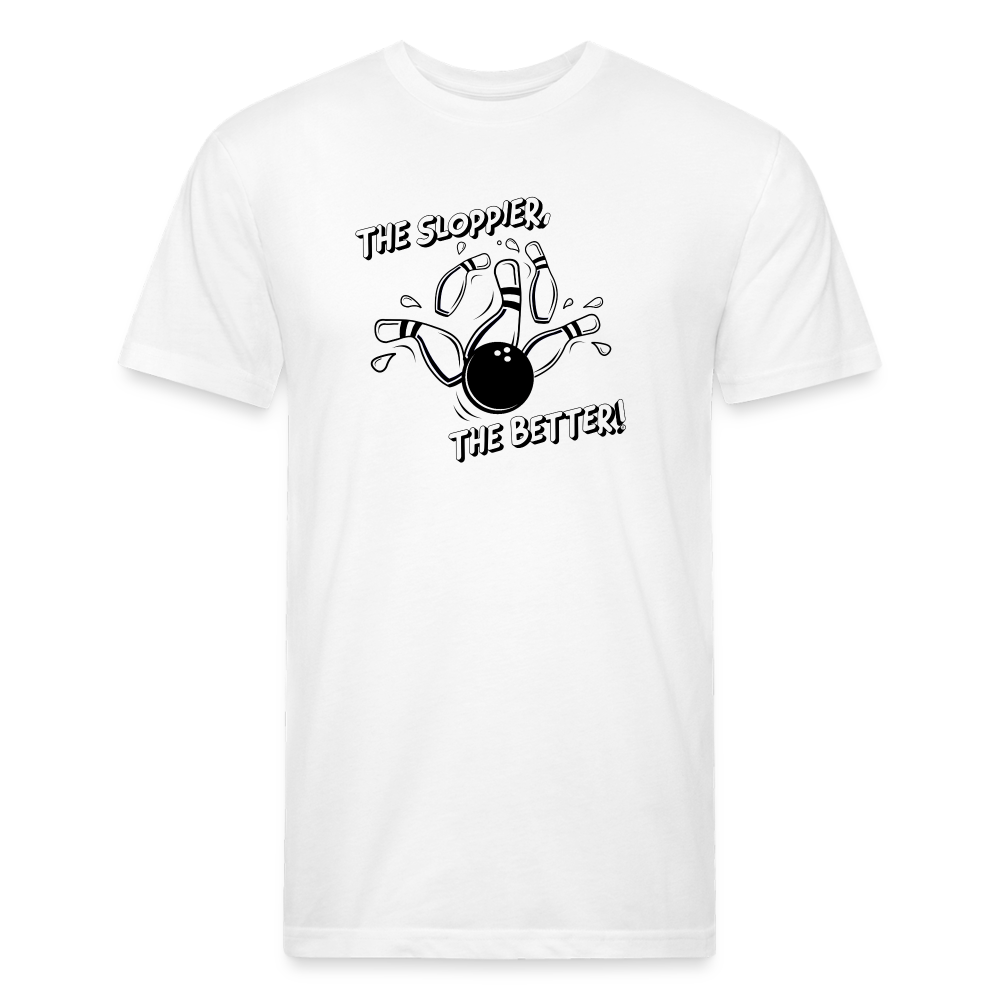 THE SLOPPIER THE BETTER! - Tee - white