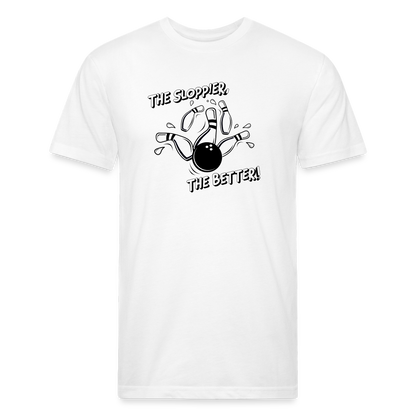 THE SLOPPIER THE BETTER! - Tee - white