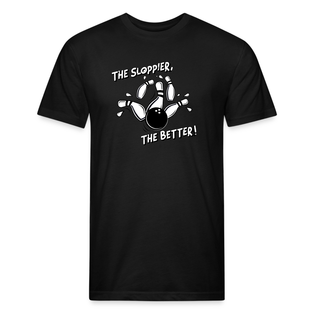 THE SLOPPIER THE BETTER! - Tee - black