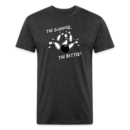 THE SLOPPIER THE BETTER! - Tee - heather black