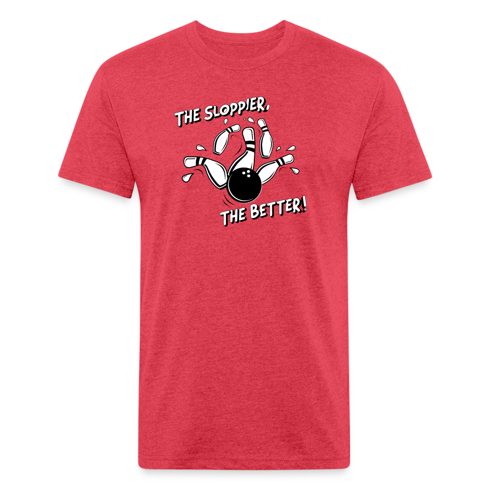 THE SLOPPIER THE BETTER! - Tee - heather red