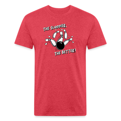 THE SLOPPIER THE BETTER! - Tee - heather red