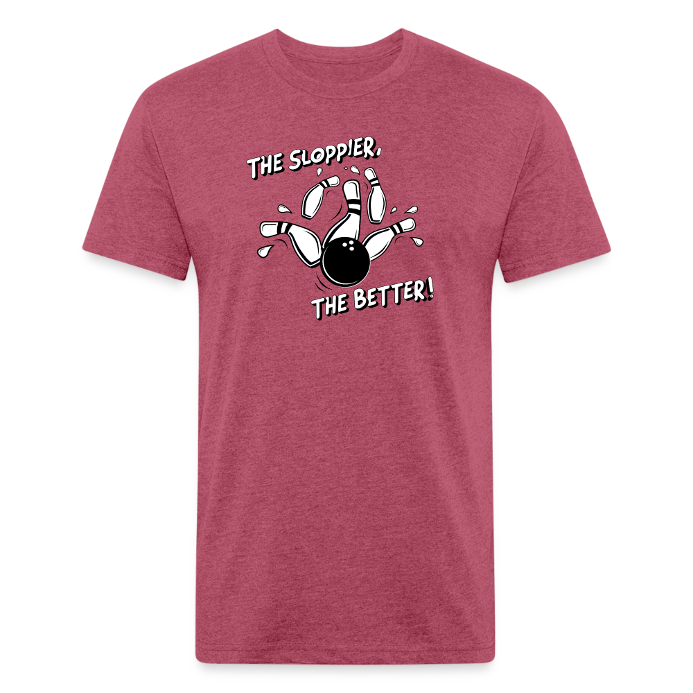 THE SLOPPIER THE BETTER! - Tee - heather burgundy