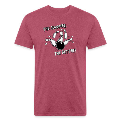 THE SLOPPIER THE BETTER! - Tee - heather burgundy