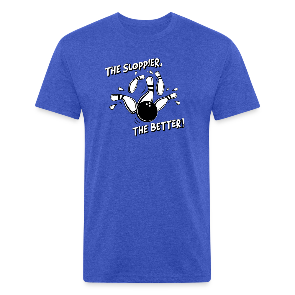 THE SLOPPIER THE BETTER! - Tee - heather royal