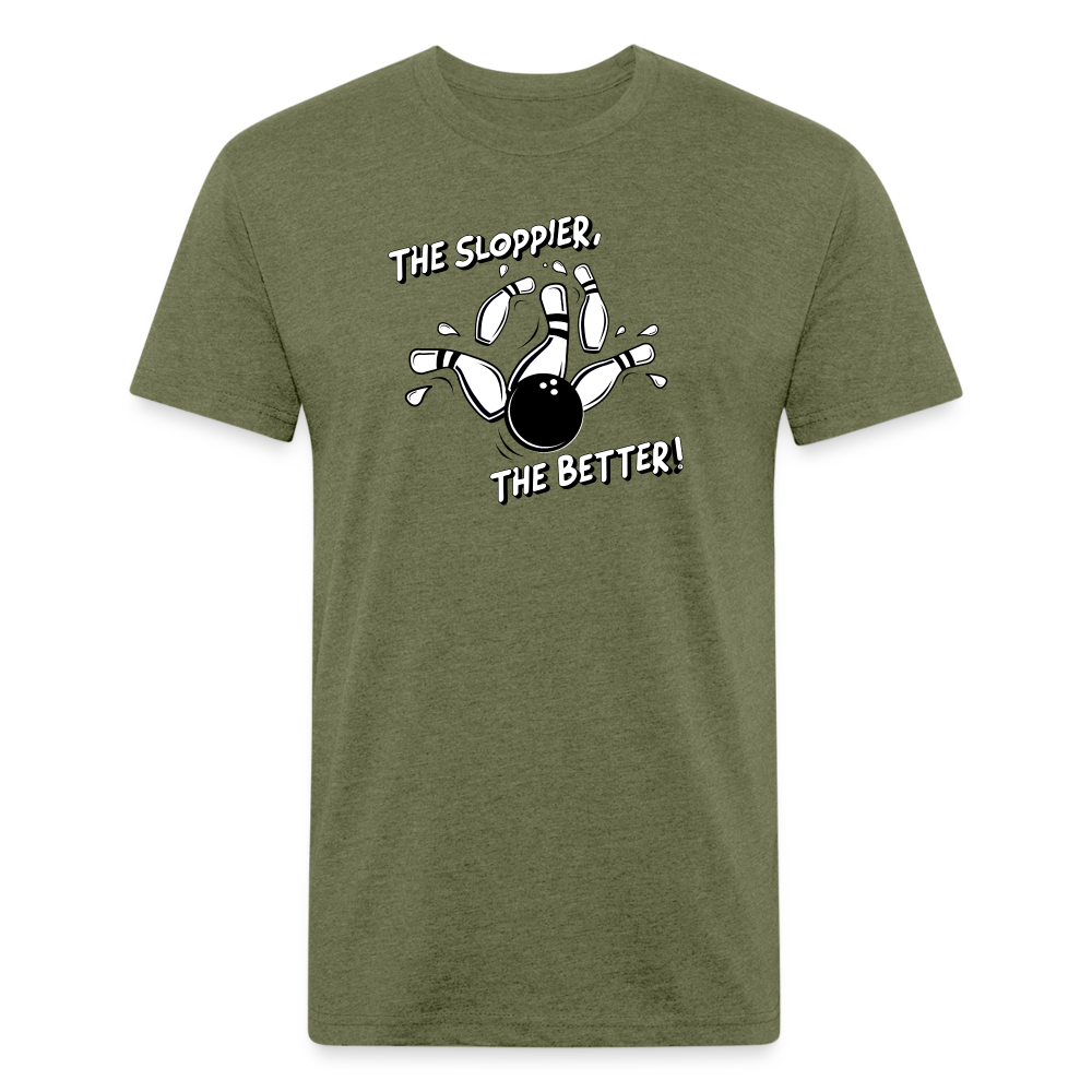 THE SLOPPIER THE BETTER! - Tee - heather military green